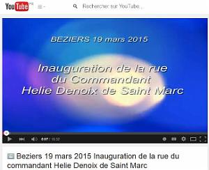 2015 03 14 INAUGURATION A BEZIERS DE LA RUE DU COMMANDANT HELIE DENOIX DE SAINT MARC VIDEO DE ANDRE ORDONES